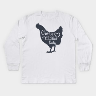 Crazy Chicken Lady Kids Long Sleeve T-Shirt